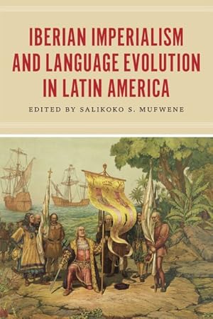 Immagine del venditore per Iberian Imperialism and Language Evolution in Latin America venduto da GreatBookPrices