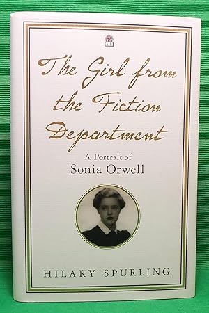 The Girl from the Fiction Department: A Portrait of Sonia Orwell