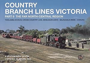 Country Branch Lines: Victoria Part-09 ' Toolamba - Echuca Cross - Country Line, Deniliquin (NSW)...