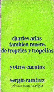 Charles Atlas también muere, De tropeles y tropelías y otros cuentos