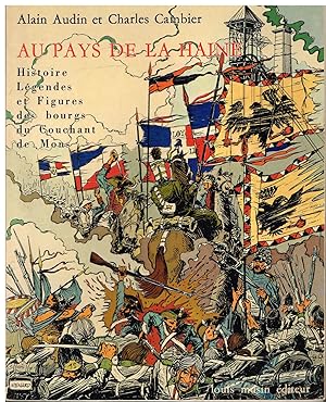 Seller image for AU PAYS DE LA HAINE HISTOIRE LEGENDES ET FIGURES DES BOURG DU COUCHANT DE MONS for sale by Librairie l'Aspidistra