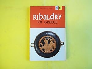 Ribaldry of Greece. An Anthology. Edited and Translated By Jack Lindsay.