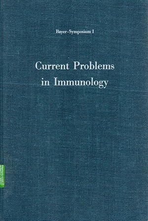 Bild des Verkufers fr Current Problems in Immunology Bayer-Symposium 1, held at Grosse Ledder near Cologne, Germany, October 11th- 13th, 1968 zum Verkauf von Licus Media