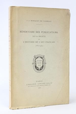 Répertoire des publications de la société de l'histoire de l'art français (1851-1927)