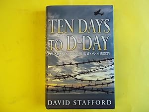 Seller image for Ten Days To D-Day: Countdown to the Liberation of Europe for sale by Carmarthenshire Rare Books