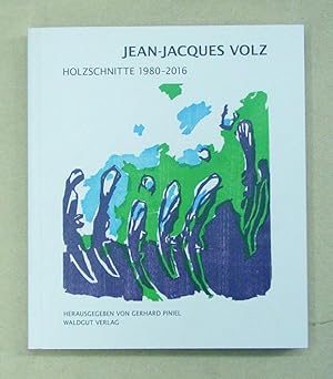 Jean-Jacques Volz - Holzschnitte 1980 ? 2016.