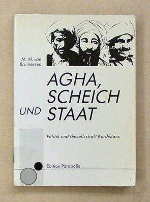 Bild des Verkufers fr Agha, Scheich und Staat. Politik und Gesellschaft Kurdistans. zum Verkauf von antiquariat peter petrej - Bibliopolium AG