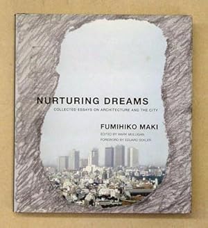 Immagine del venditore per Nurturing Dreams. Collected Essays on Architecture and the City. venduto da antiquariat peter petrej - Bibliopolium AG