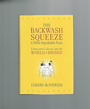 Seller image for The Backwash Squeeze & Other Improbable Feats for sale by Mom and Pop's Book Shop,