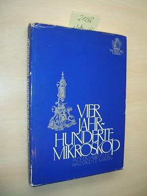Bild des Verkufers fr Vier Jahrhunderte Mikroskop. zum Verkauf von Klaus Ennsthaler - Mister Book