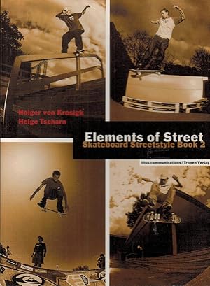 Bild des Verkufers fr Elements of Street: Skateboard Streetstyle Book 2 zum Verkauf von Paderbuch e.Kfm. Inh. Ralf R. Eichmann