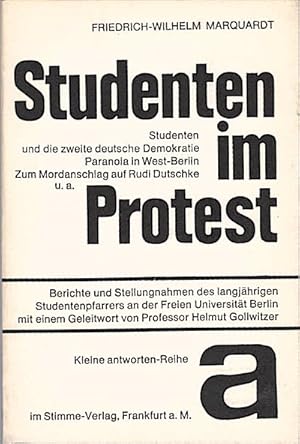 Imagen del vendedor de Studenten im Protest / Friedrich-Wilhelm Marquardt. Mit e. Geleitw. von Helmut Gollwitzer a la venta por Schrmann und Kiewning GbR