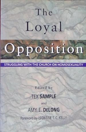 Seller image for The Loyal Opposition: Struggling With the Church on Homosexuality for sale by Canford Book Corral