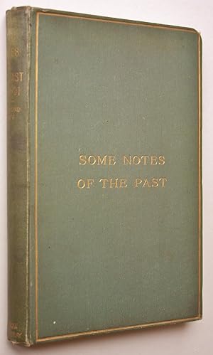 Some Notes of the Past 1870-1891