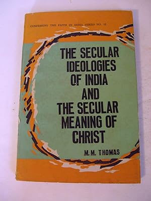 Seller image for The Secular Ideologies of India and the Secular Meaning of Christ for sale by Lily of the Valley Books