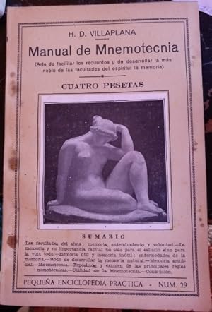 Immagine del venditore per MANUAL DE MNEMOTECNIA (ARTE DE FACILITAR LOS RECUERDOS Y DE DESARROLLAR LA MAS NOBLE DE LAS FACULTADES DEL ESPIRITU; LA MEMORIA). venduto da Libreria Lopez de Araujo