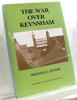 The War Over Keynsham: The Companion Volume to Keynsham in Grandfather's Day