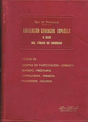 Bild des Verkufers fr TRATADO DE LA LEGISLACIN COMERCIAL ESPAOLA A BASE DEL CDIGO DE COMERCIO. Tomo 3 zum Verkauf von Librera Torren de Rueda