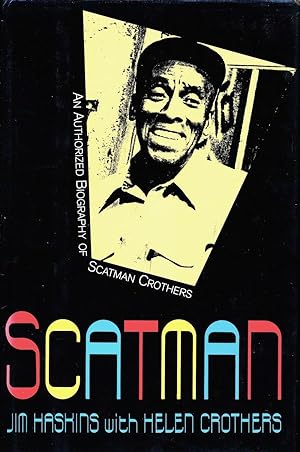 Scatman: An Authorized Biography Of Scatman Crothers