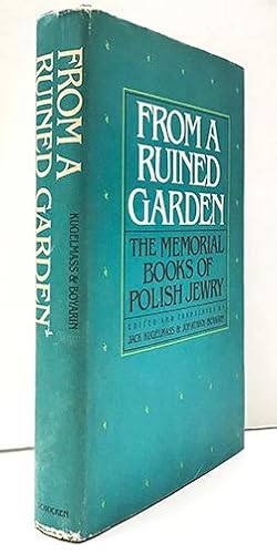 From a Ruined Garden: Memorial Books of Polish Jewry