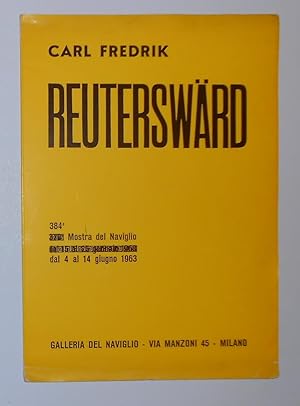 Seller image for Carl Frederik Reutersward (Galleria Del Naviglio 4 - 14 Giugno 1963) for sale by David Bunnett Books