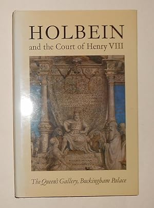 Seller image for Holbein and the Court of Henry VIII (Queen's Gallery, Buckingham Palace, London 1978 - 1979) for sale by David Bunnett Books