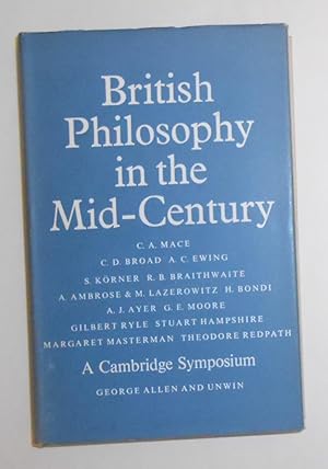Seller image for British Philosophy in the Mid-Century - A Cambridge Symposium for sale by David Bunnett Books
