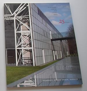 Seller image for 25 Years - Sainsbury Centre for Visual Arts for sale by David Bunnett Books