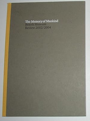 Imagen del vendedor de The Memory of Mankind - British Museum Review 2002 / 2004 a la venta por David Bunnett Books