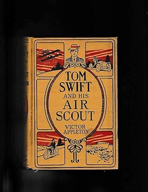 TOM SWIFT and HIS AIR SCOUT or Uncle Sams Mastery of the Sky