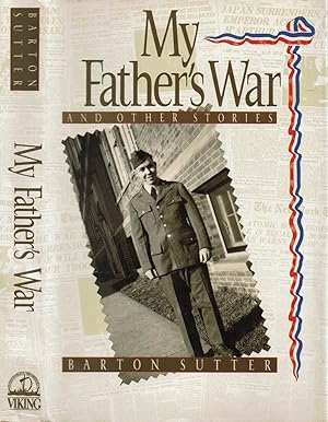 Seller image for MY FATHER'S WAR And Other Stories. for sale by Blue Mountain Books & Manuscripts, Ltd.
