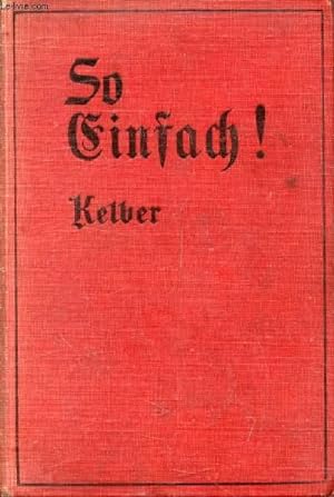 Bild des Verkufers fr SO EINFACH !, An Elementary German Reader for Adult Students zum Verkauf von Le-Livre