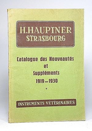 Instruments pour vétérinaires H. Hauptner. Catalogue des nouveautés et suppléments 1919-1930. Ins...