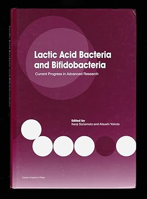 Bild des Verkufers fr Lactic Acid Bacteria and Bifidobacteria: Current Progress in Advanced Research zum Verkauf von killarneybooks