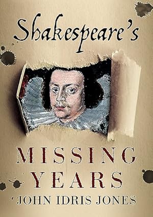 Image du vendeur pour Shakespeare's Missing Years mis en vente par GreatBookPrices