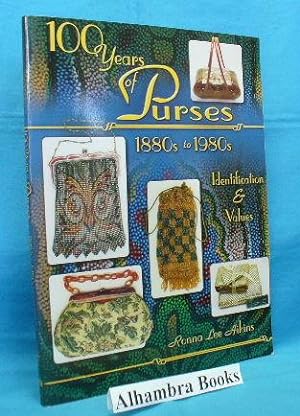 100 Years of Purses 1880s to 1980s : Identification and Values