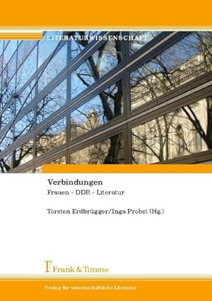 Imagen del vendedor de Verbindungen : Frauen  DDR  Literatur a la venta por AHA-BUCH GmbH