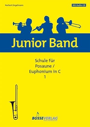 Bild des Verkufers fr Schule fr Posaune / Euphonium in C, m. Audio-CD. Bd.1 zum Verkauf von AHA-BUCH GmbH