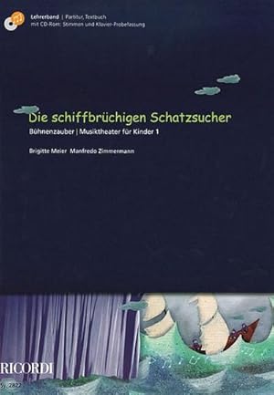 Bild des Verkufers fr Die schiffbrüchigen SchatzsucherLehrerband (Partitur, Textbuch, CD-Rom mit : Stimmen und Klavier-Probefassung) zum Verkauf von AHA-BUCH GmbH