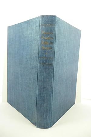 Bild des Verkufers fr PIONEER WOOLEN MILLS IN OREGON. HISTORY OF WOOL AND THE WOOLEN TEXTILE INDUSTRY IN OREGON, 1811-1875 zum Verkauf von Live Oak Booksellers