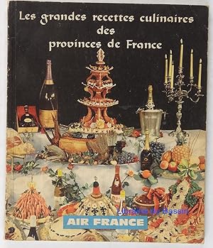 Inspirées par les traditions culinaires des provinces françaises Trente-cinq grandes recettes des...