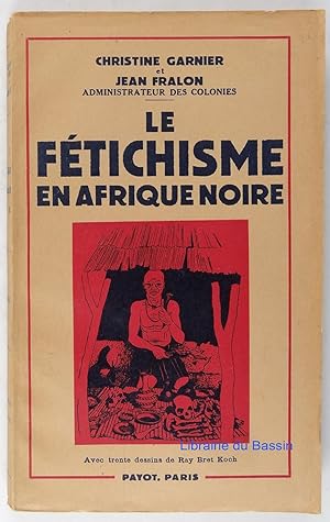 Imagen del vendedor de Le ftichisme en Afrique noire (Togo-Cameroun) a la venta por Librairie du Bassin