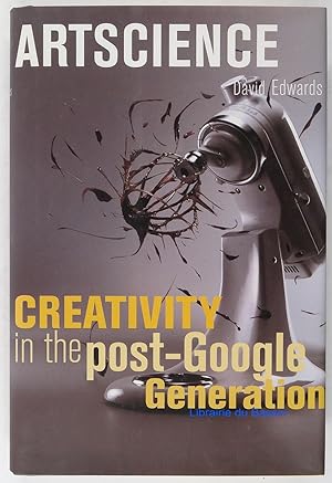 Imagen del vendedor de Artscience: Creativity in the Post-Google Generation a la venta por Librairie du Bassin