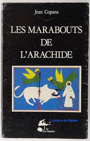 Imagen del vendedor de Les Marabouts de l'arachide : La confrrie mouride et les paysans du Sngal a la venta por Librairie du Bassin