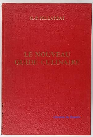 Le nouveau guide culinaire Les meilleures recettes de cuisine et pâtisserie