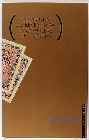 Seller image for Le complexe de l'argent for sale by Librairie du Bassin