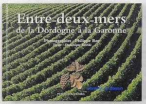 Image du vendeur pour Entre-deux-mers De la Dordogne  la Garonne mis en vente par Librairie du Bassin