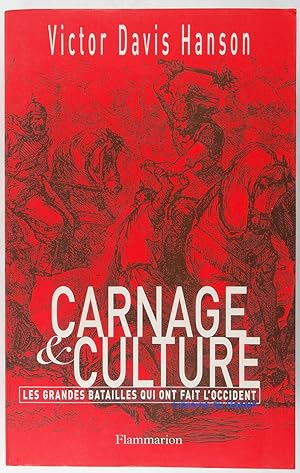 Image du vendeur pour Carnage et culture : Les grandes batailles qui ont fait l'occident mis en vente par Librairie du Bassin