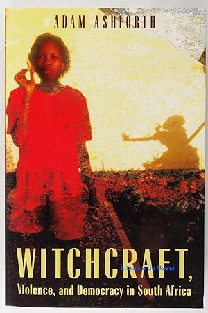 Bild des Verkäufers für Witchcraft, Violence and Democracy in South Africa zum Verkauf von Librairie du Bassin