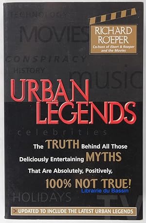 Seller image for Urban Legends The Truth Behind All Those Deliciously Entertaining Myths That Are Absolutely, Positively, 100% Not True for sale by Librairie du Bassin